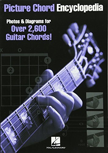 Picture Chord Encyclopedia: Photos & Diagrams for Over 2,600 Guitar...