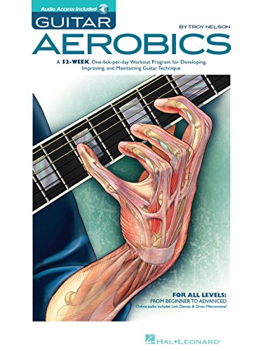 Guitar Aerobics: A 52-Week, One-lick-per-day Workout Program for...