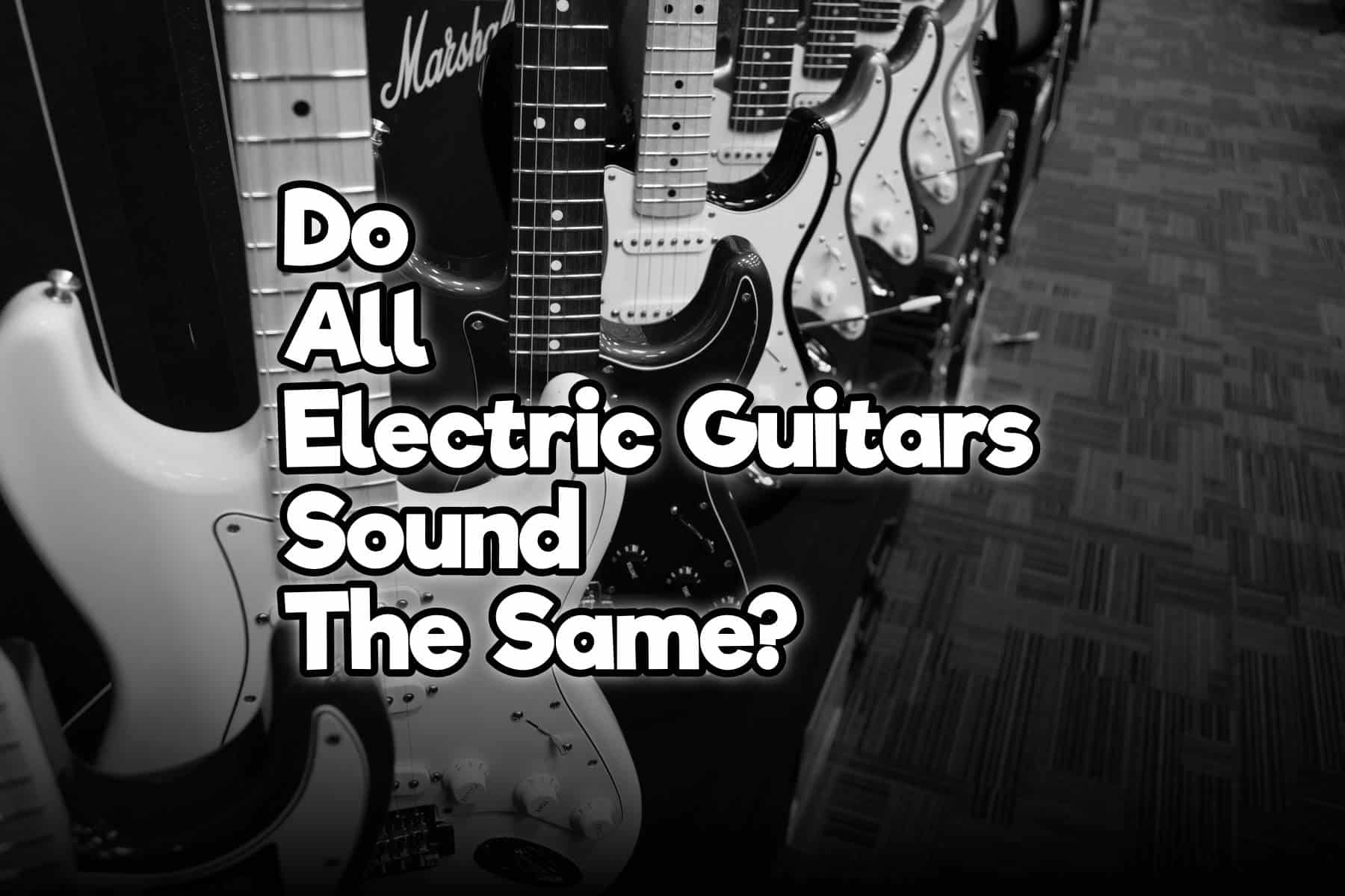 are all electric guitars the same