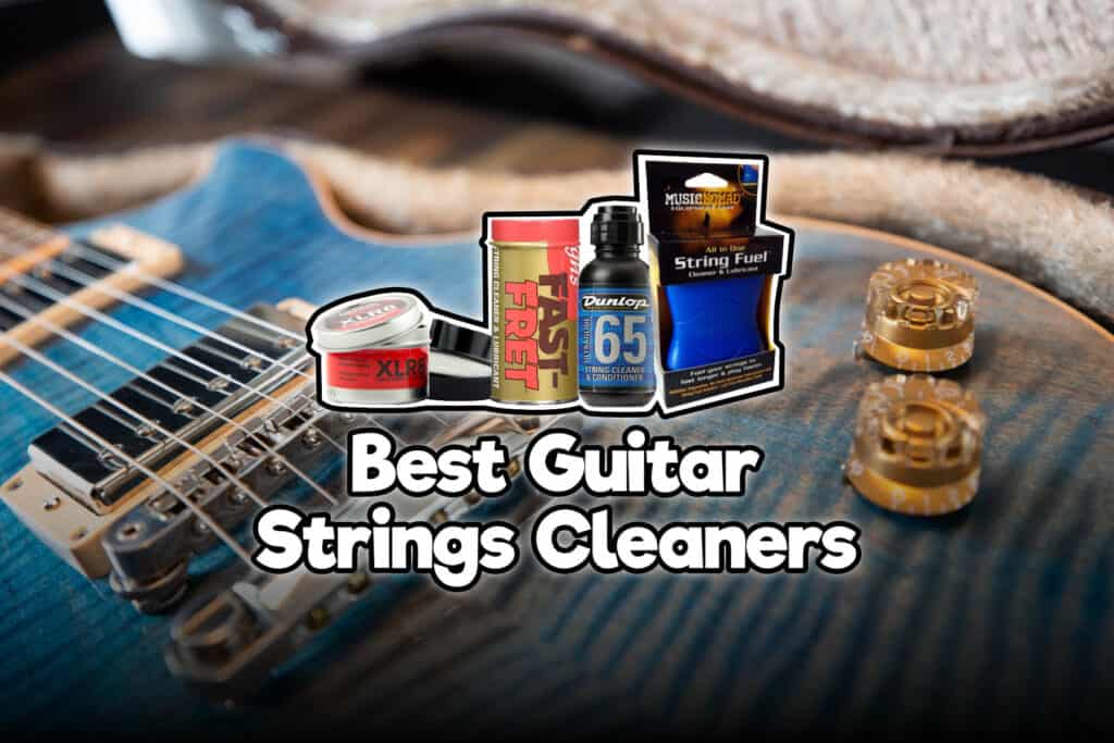 Best Guitar Strings Cleaners & How To Use It & What To Avoid – Rock