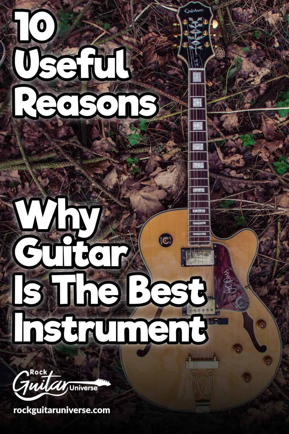 guitar best instrument pintrest Rock Guitar Universe