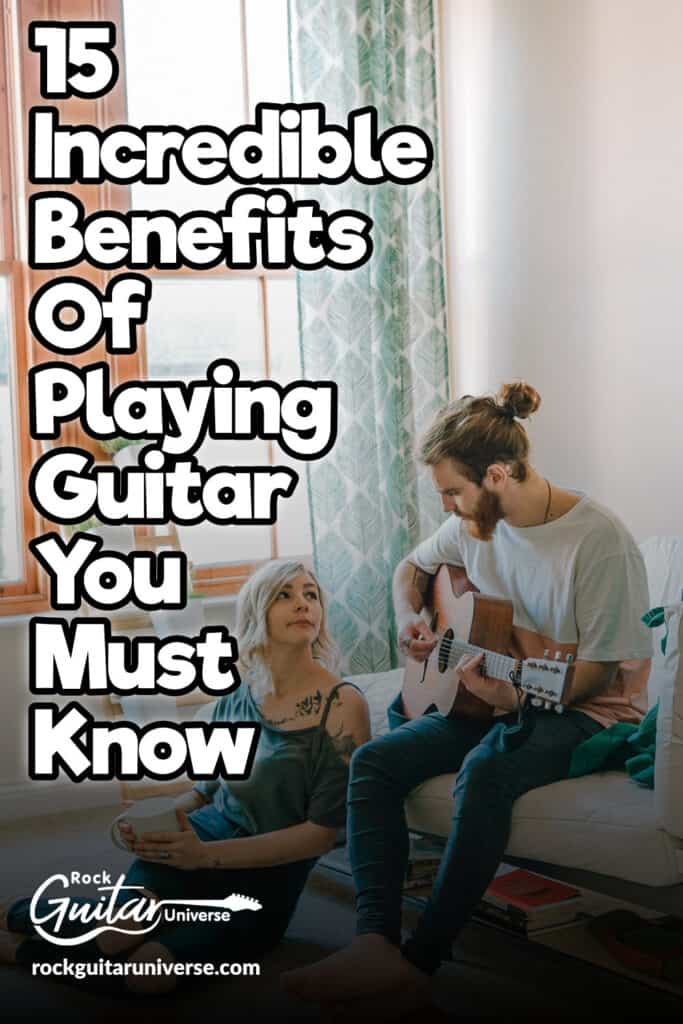 15 Incredible Benefits Of Playing Guitar You Must Know – Rock Guitar ...