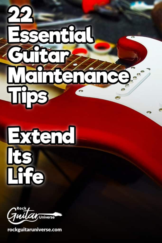 22 Essential Guitar Maintenance Tips Extend Its Life Rock Guitar