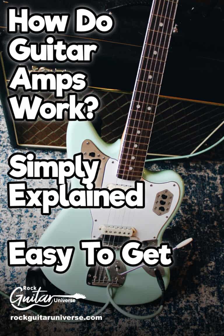 How Do Guitar Amps Work? Simply Explained, Easy To Get Rock Guitar