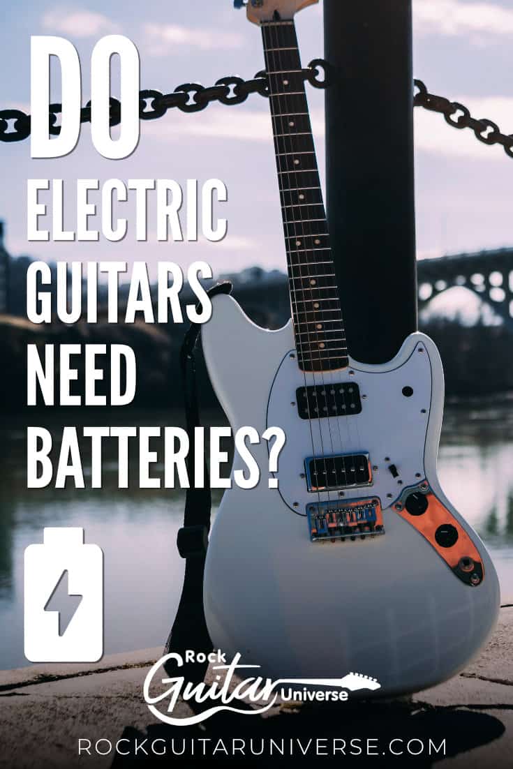 Do Electric Guitars Need Batteries? Rock Guitar Universe
