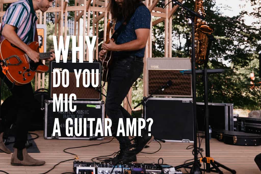 Staat Investeren houten Why Do You Mic A Guitar Amp? How Do You Do It To Get The Best Sound? – Rock  Guitar Universe