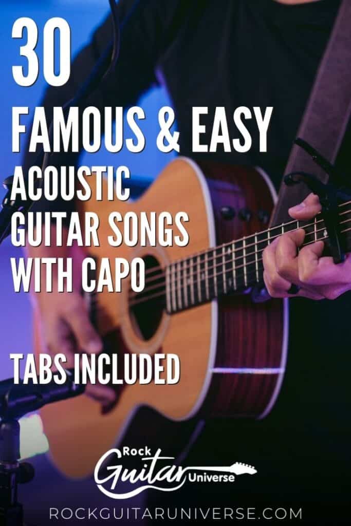 30 Famous Easy Acoustic Guitar Songs With Capo Tabs Included Rock 