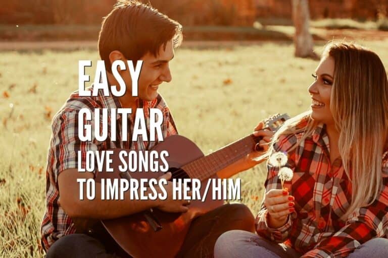 50 Easy Guitar Love Songs To Impress Her/Him Tabs Included Rock