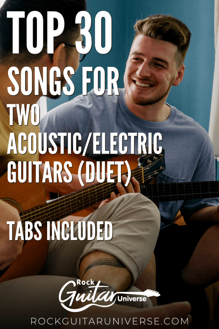 Top 30 Songs For Two Acoustic/Electric Guitars (Duet) – Tabs Included ...