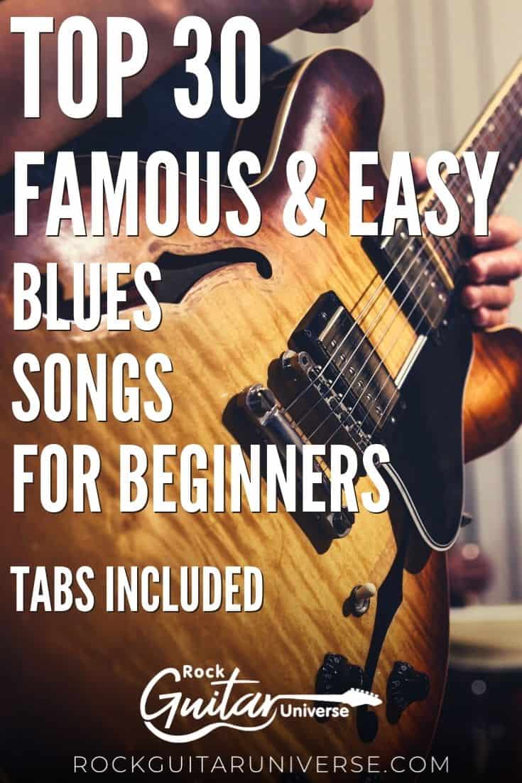 Top 30 Famous & Easy Blues Songs For Beginners Tabs Included Rock