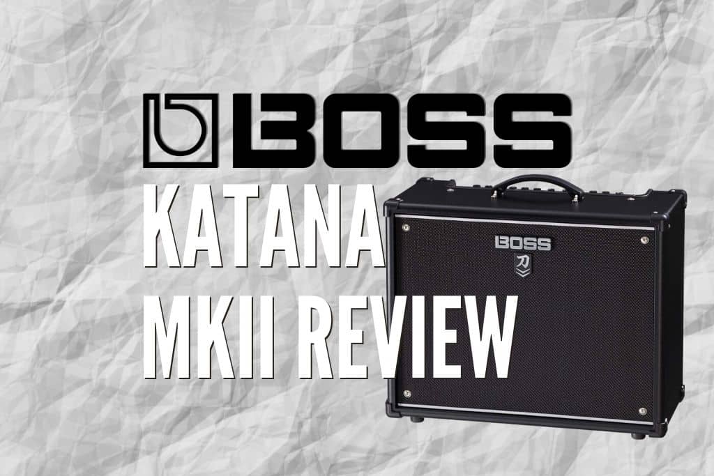 tæppe Tilpasning lille Boss Katana 50/100/Artist/Head/Air/Mini MKII Review – Is It Any Good? –  Rock Guitar Universe