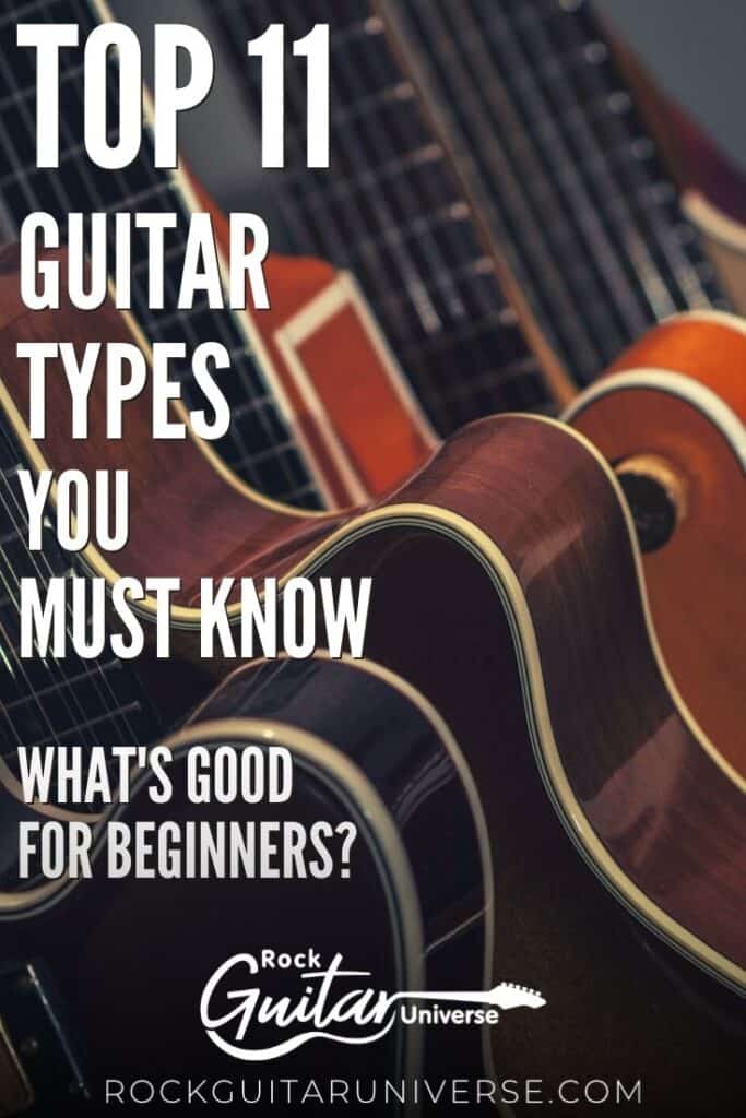 Top 11 Guitar Types You Must Know – What’s Good For Beginners? – Rock ...