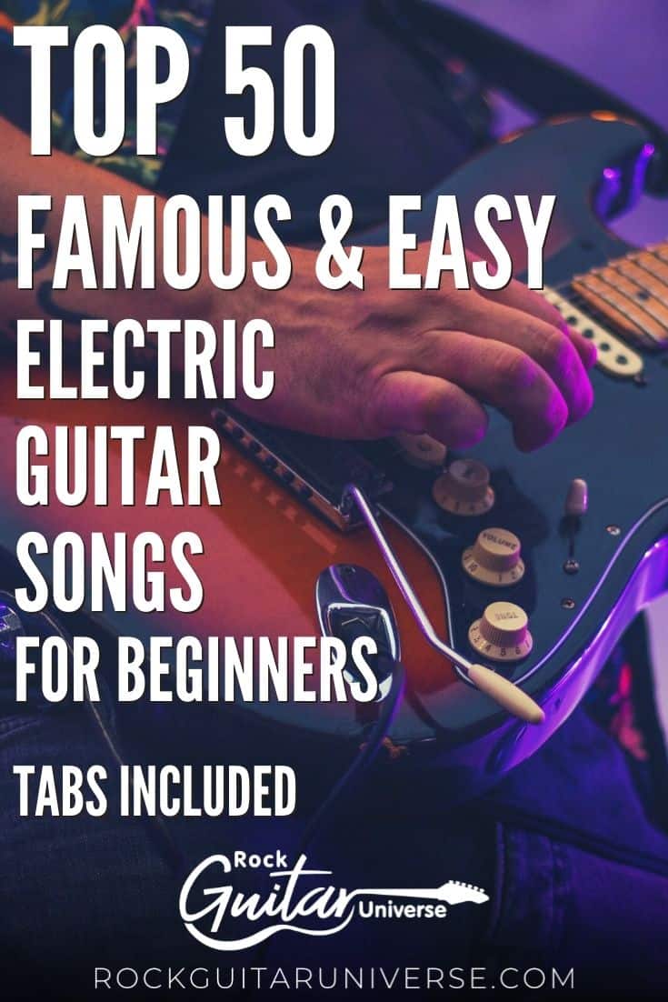 Top 50 Famous & Easy Electric Guitar Songs For Beginners Tabs