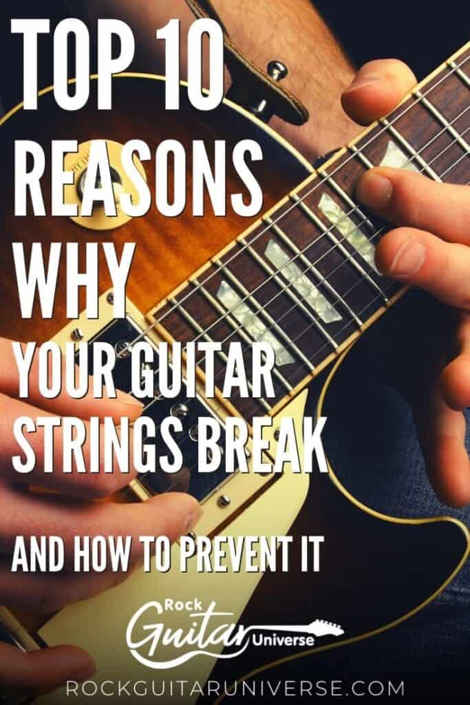 Reasons Why Your Guitar Strings are Breaking