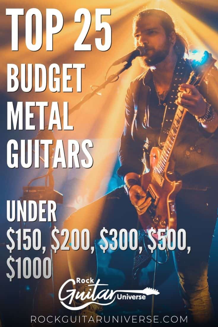 Top 25 Budget Metal Guitars Under 150, 200, 300, 500, 1000 Rock