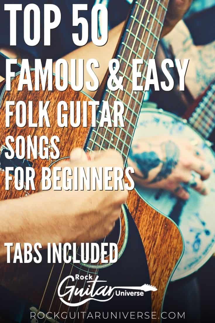 Top 50 Famous&Easy Folk Guitar Songs For Beginners – Tabs Included ...