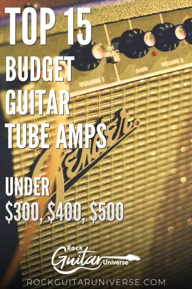 Top 15 Budget Guitar Tube Amps Under 300, 400, 500 Rock Guitar