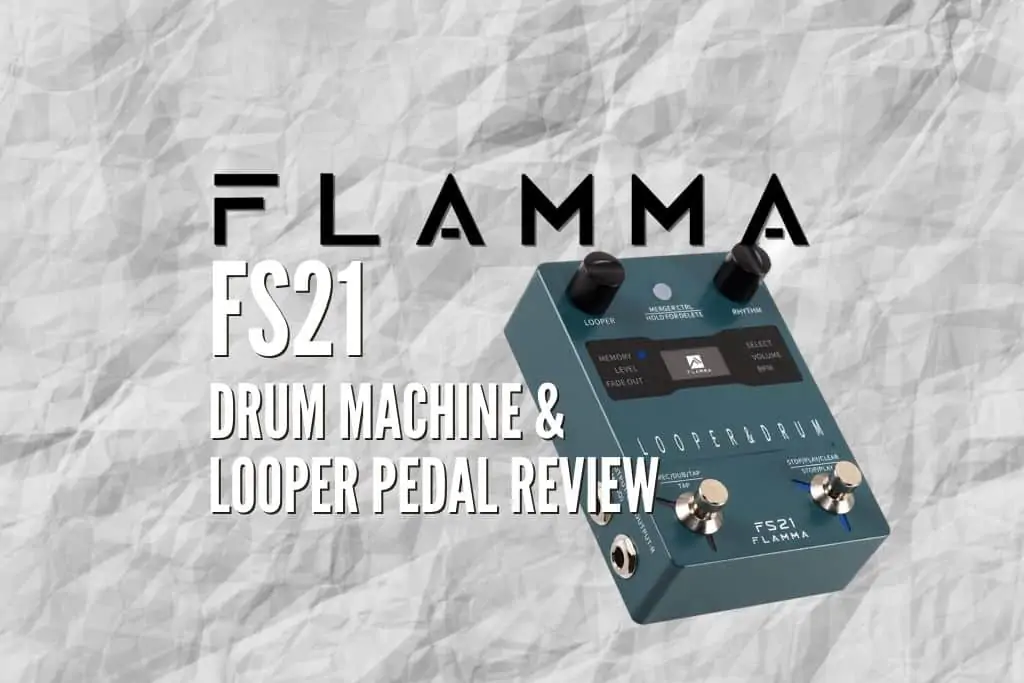 Flamma FS21 Drum Machine Looper Pedal Review – Is It Any Good