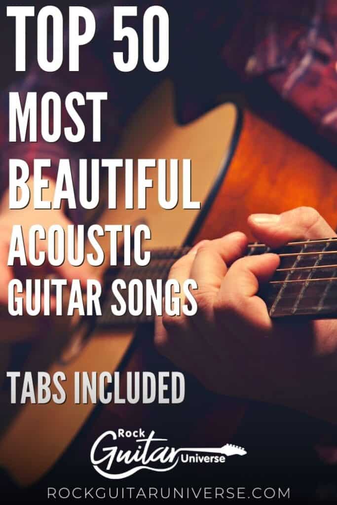 Top 50 Most Beautiful Acoustic Guitar Songs Tabs Included Rock 