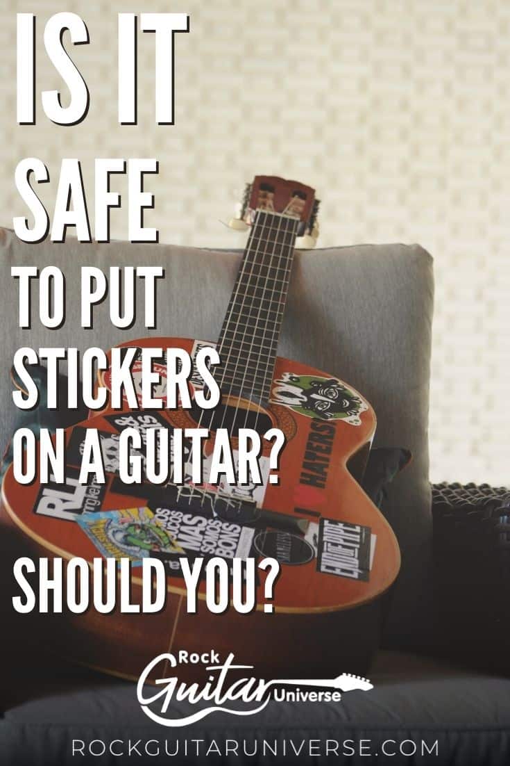 Is It Safe To Put Stickers On A Guitar? Should You? Rock Guitar Universe
