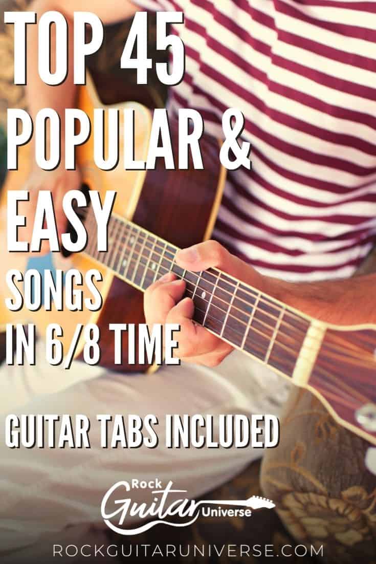 Top 45 Popular & Easy Songs in 6/8 time – Guitar Tabs Included – Rock ...