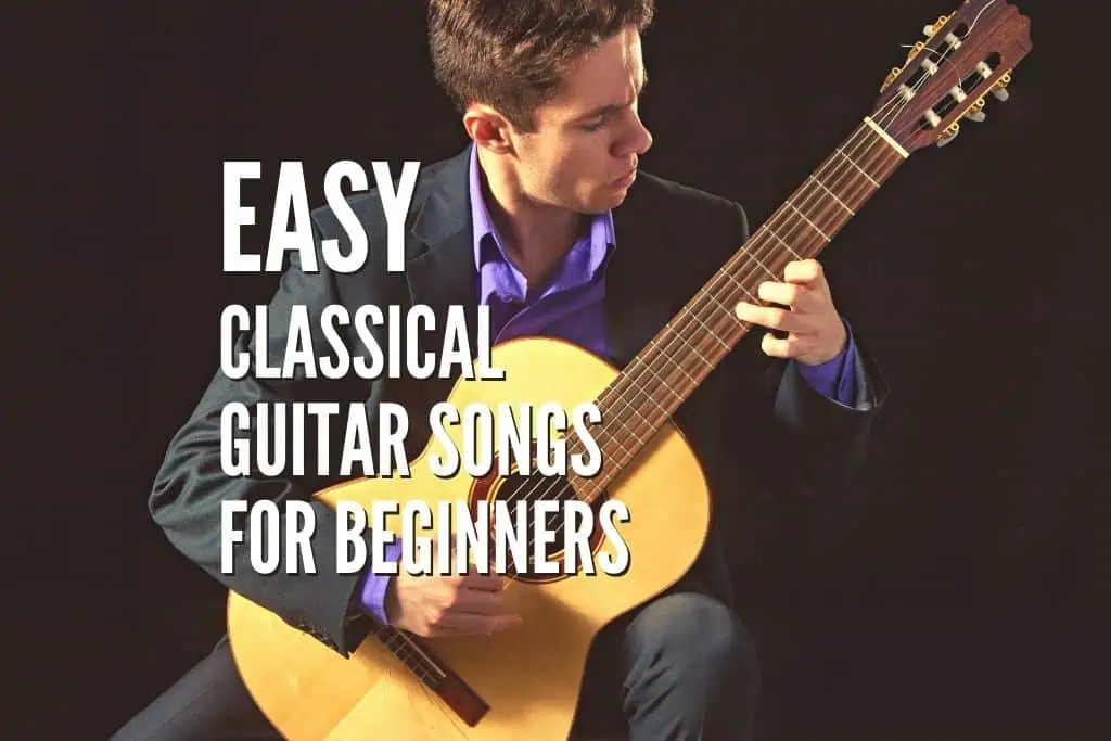 Top 40 Easy Classical Guitar Songs For Beginners Tabs Included Rock