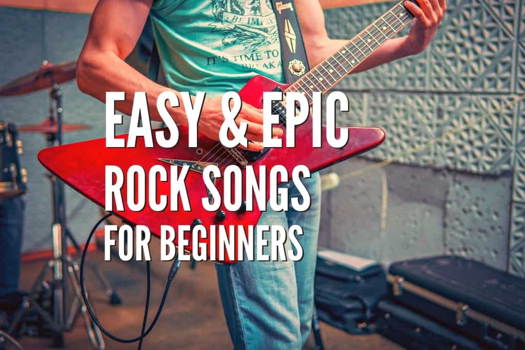 Top 105 Easy & Epic Rock Guitar Songs For Beginners – Tabs Included – Rock  Guitar Universe