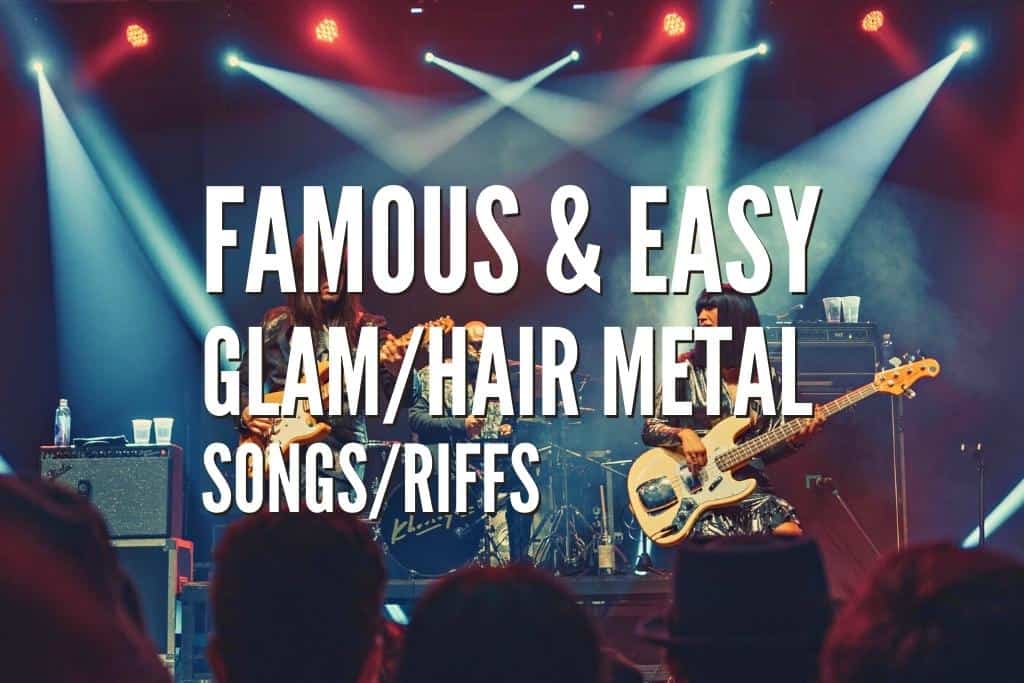 Top 40 Famous&Easy Glam/Hair Metal Songs/Riffs – Tabs Included – Rock  Guitar Universe