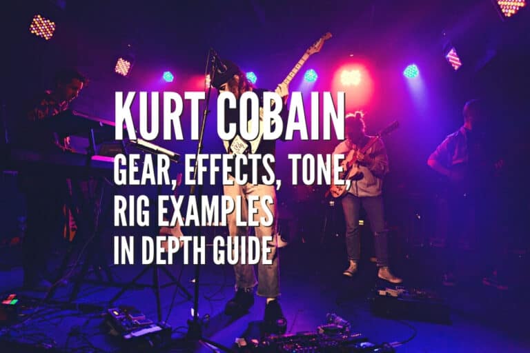 Kurt Cobain Gear, Effects, Tone, Rig Examples InDepth Guide Rock