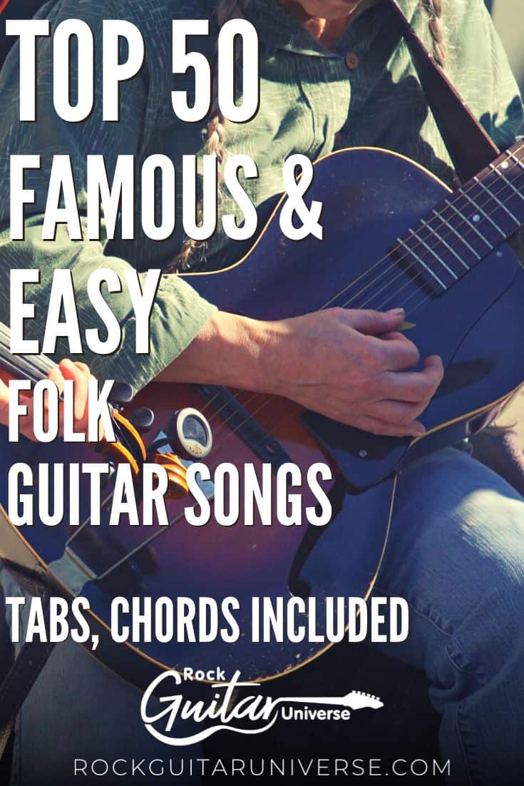 Top 50 Famous & Easy Folk Guitar Songs – Tabs, Chords Included – Rock ...