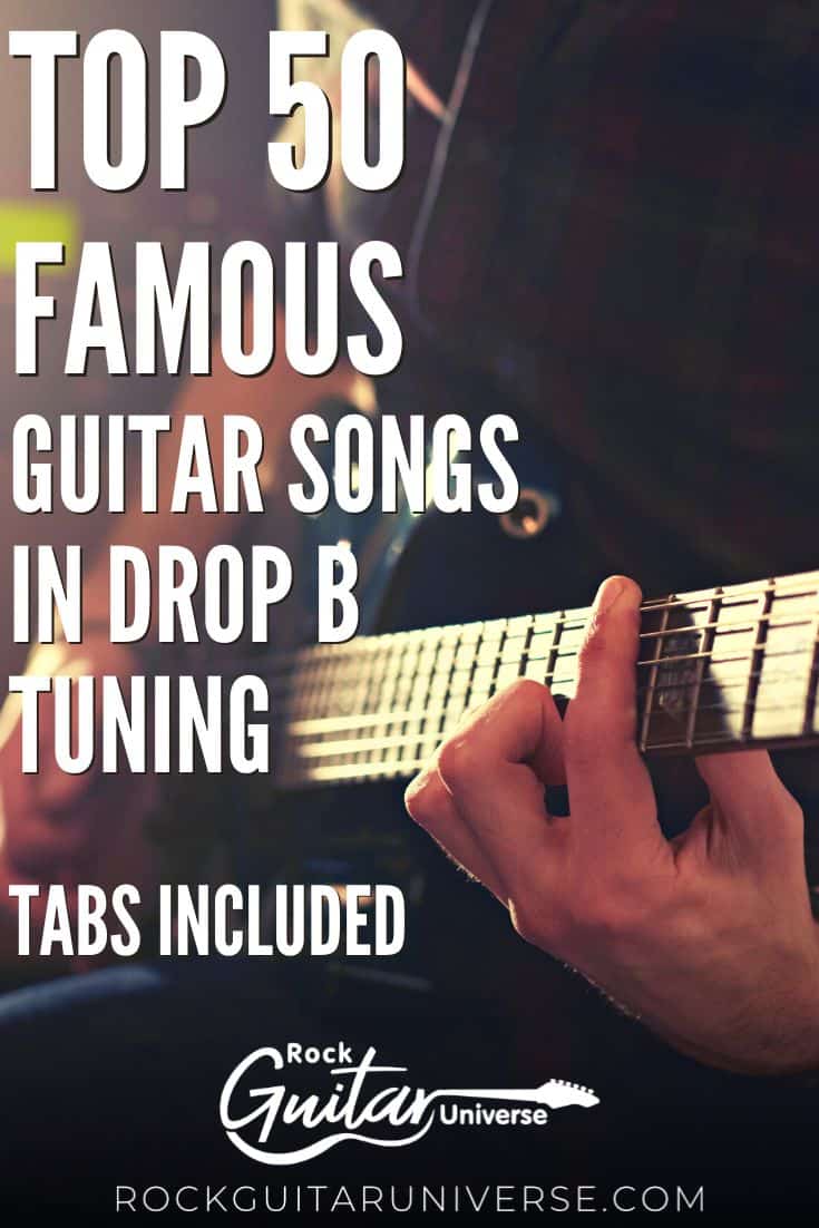 Top 50 Famous Guitar Songs In Drop B Tuning – Tabs Included – Rock ...