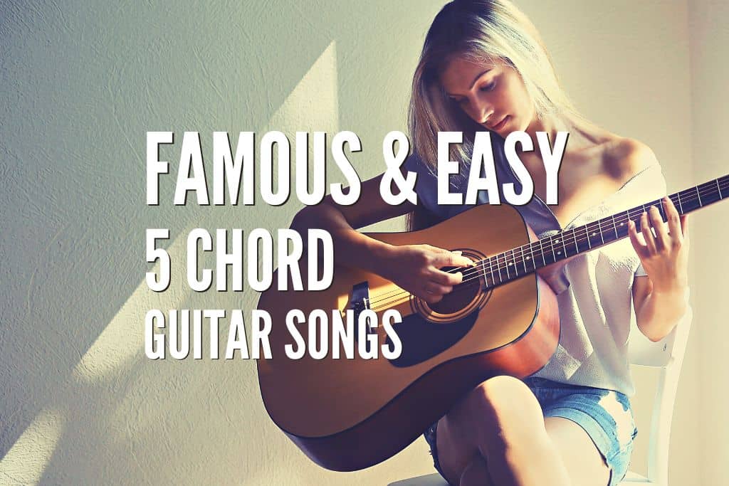 Top 40 Famous & Easy 5 Chord Guitar Songs – Tabs Included – Rock Guitar  Universe