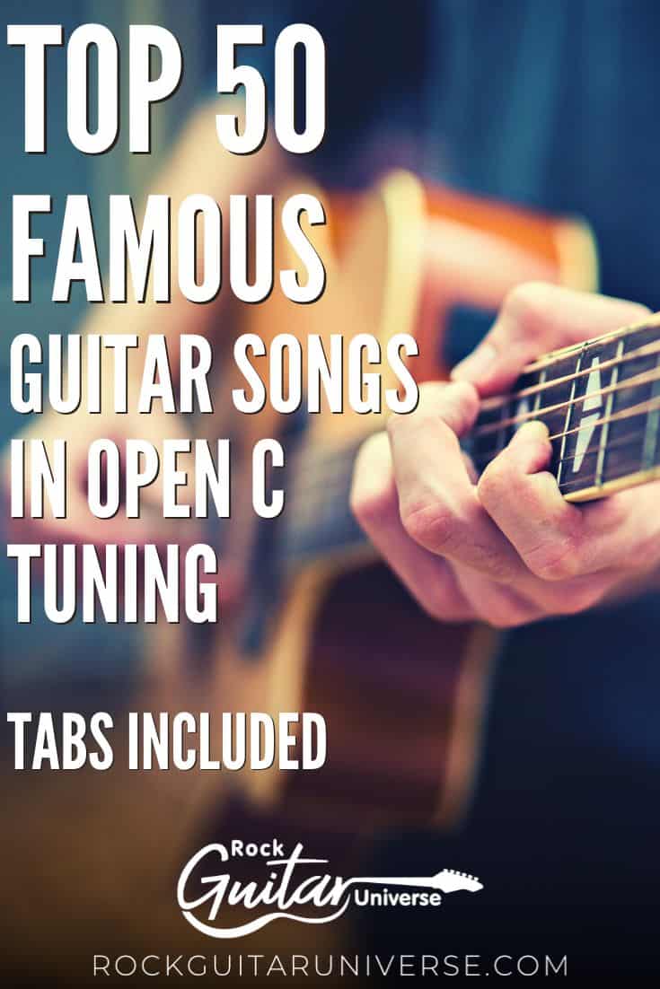 Top 50 Famous Guitar Songs In Open C Tuning – Tabs Included – Rock ...