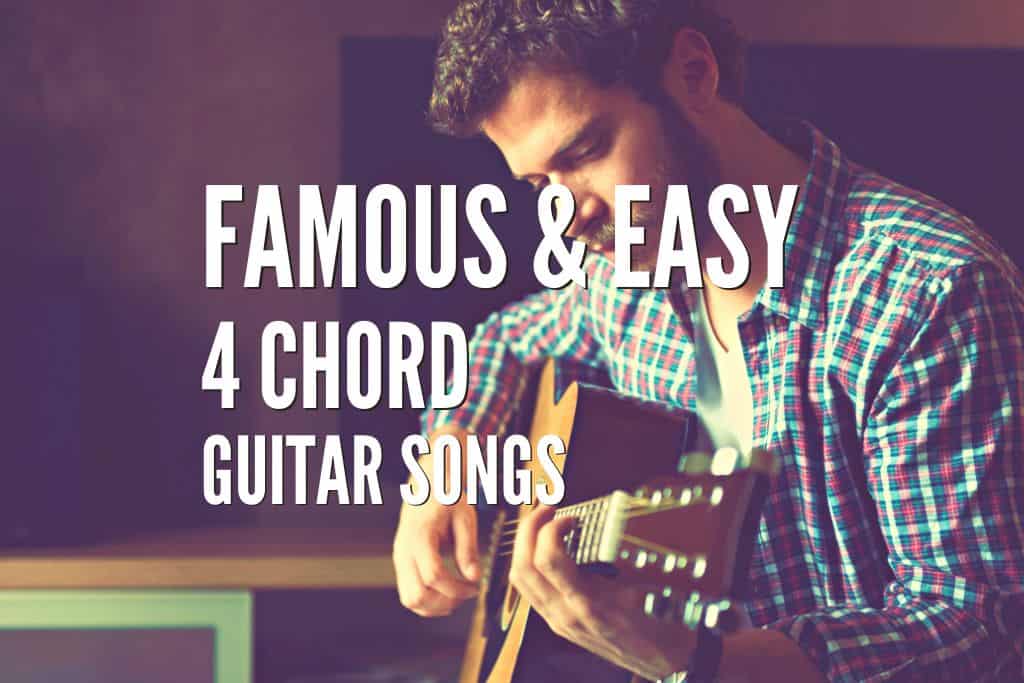 easy guitar songs with 4 chords