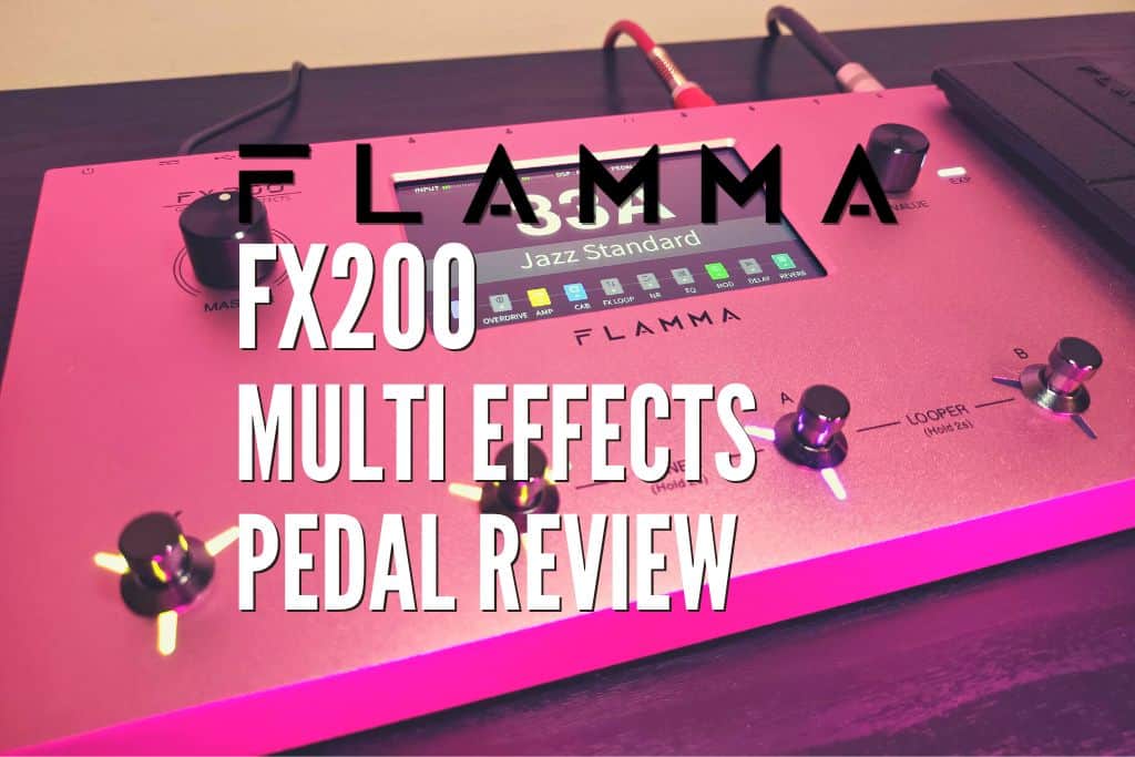 Flamma FX200 Multi Effects Pedal Review – Should You Buy It