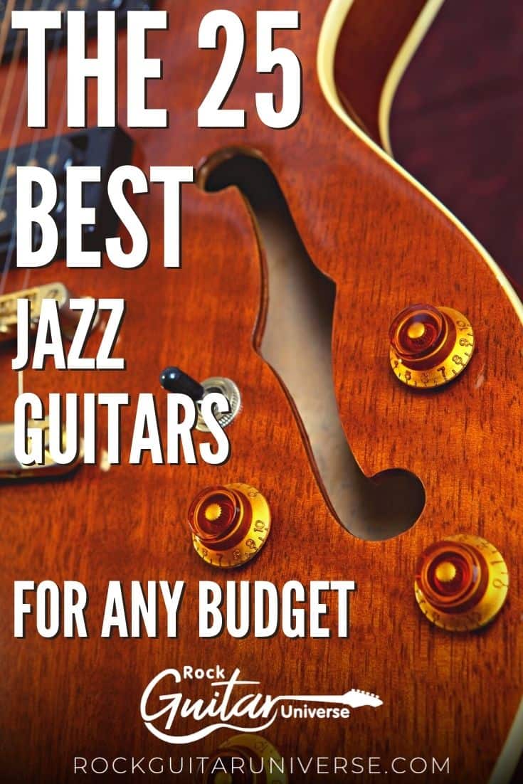 25 Best Jazz Guitars In 2023 For Any Budget Rock Guitar Universe