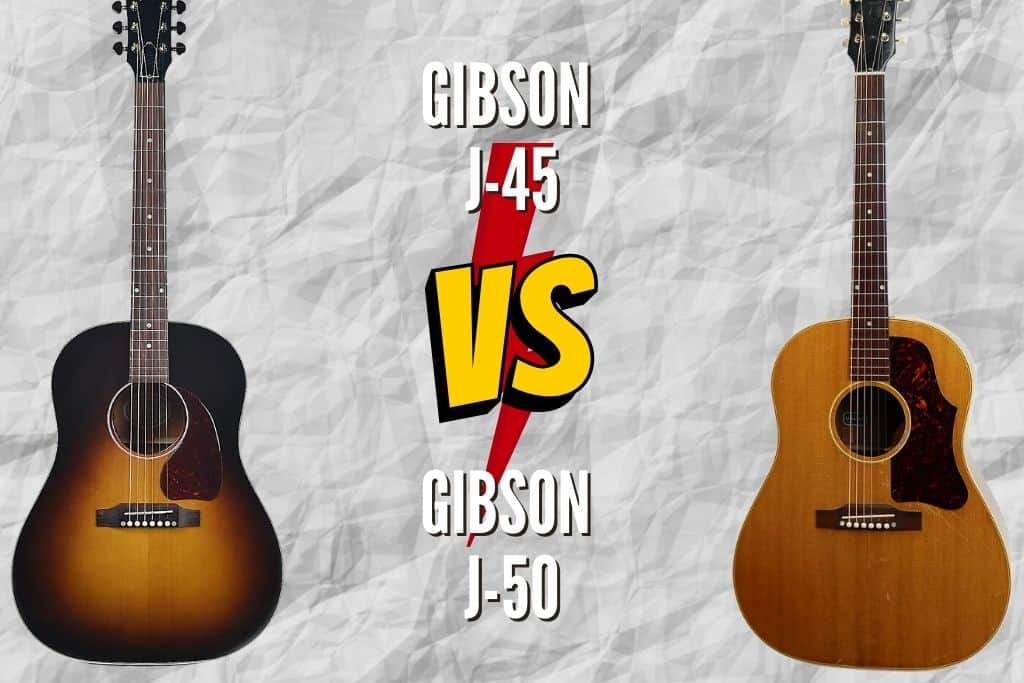 Gibson J-45 Vs J-50 – Is There A Difference? – Rock Guitar Universe