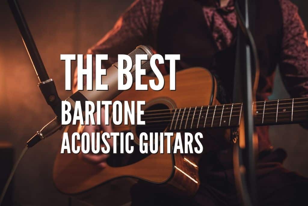 The 15 Best Baritone Acoustic Guitars You Can Get In 2024 – Rock Guitar ...