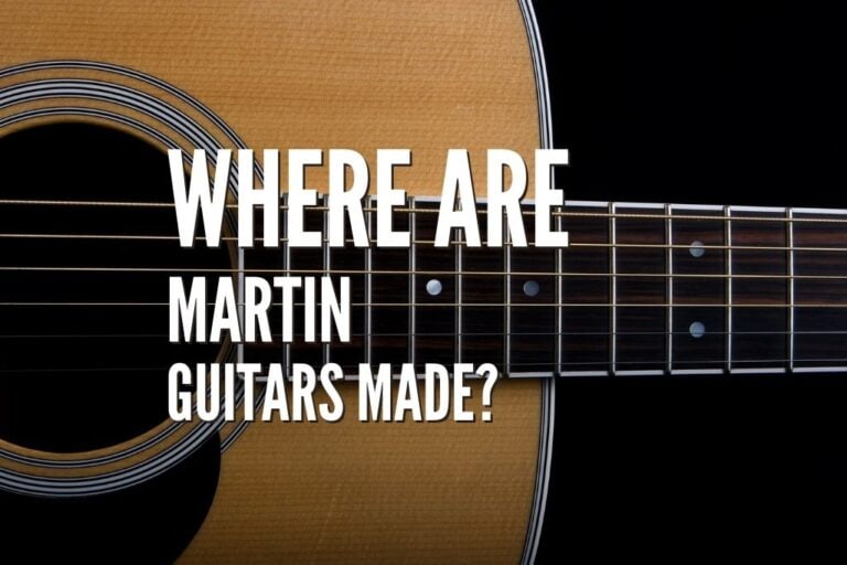 Where Are Martin Guitars Made? Are They Good? Rock Guitar Universe