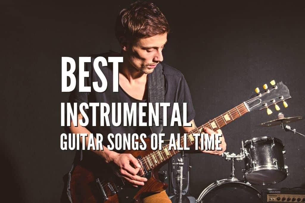 35 Best Instrumental Guitar Songs Of All Time Tabs Included Rock 