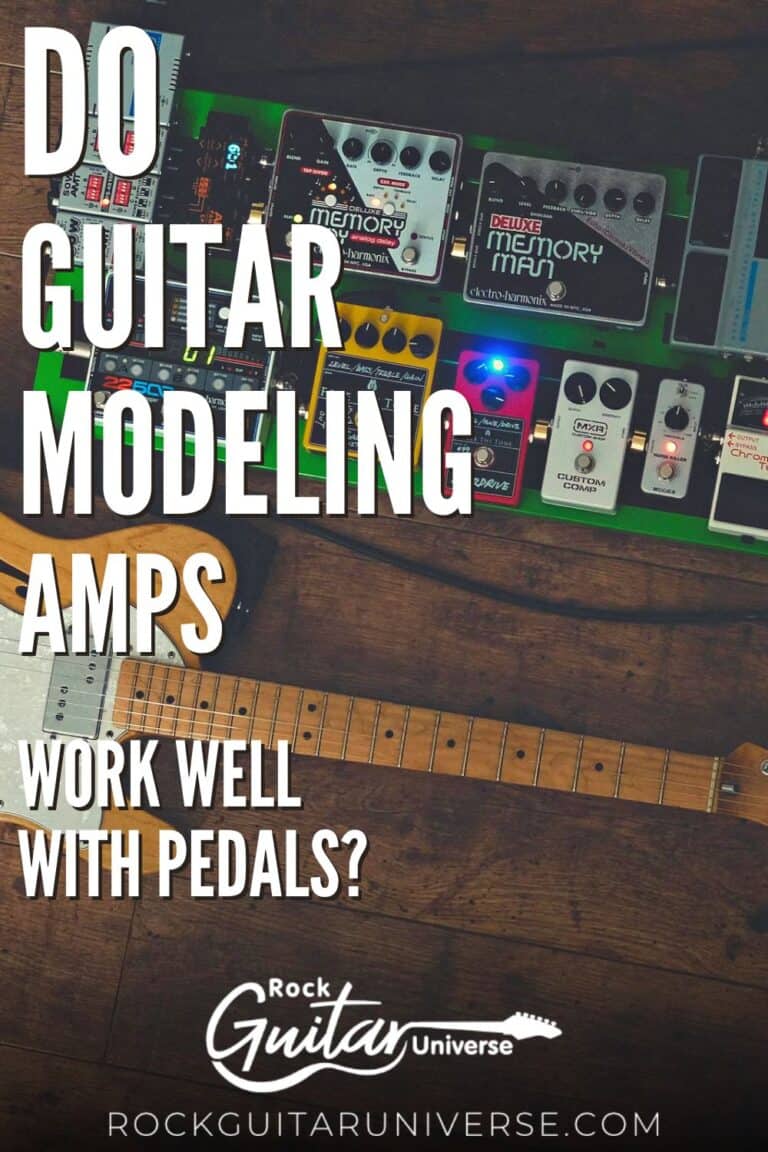 Do Guitar Modeling Amps Work Well With Pedals? Rock Guitar Universe
