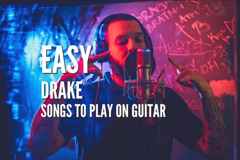 25-easy-drake-songs-to-play-on-guitar-tabs-videos-rock-guitar-universe