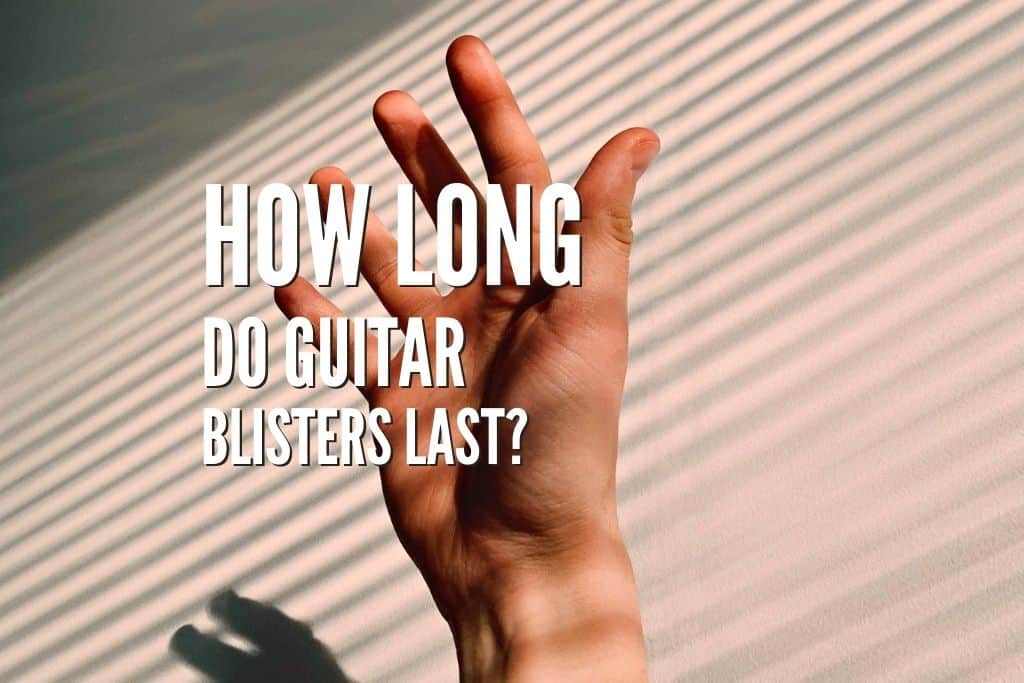 how-long-do-guitar-blisters-last-unveiling-quick-healing-tips-rock