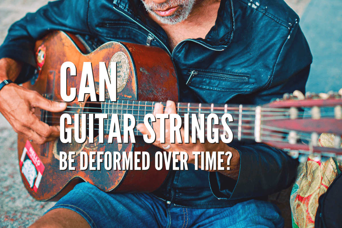 Can Guitar Strings Be Deformed Over Time? Factors & Fixes