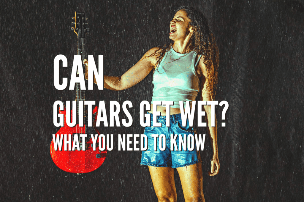 Can Guitars Get Wet? What You Need To Know Rock Guitar Universe