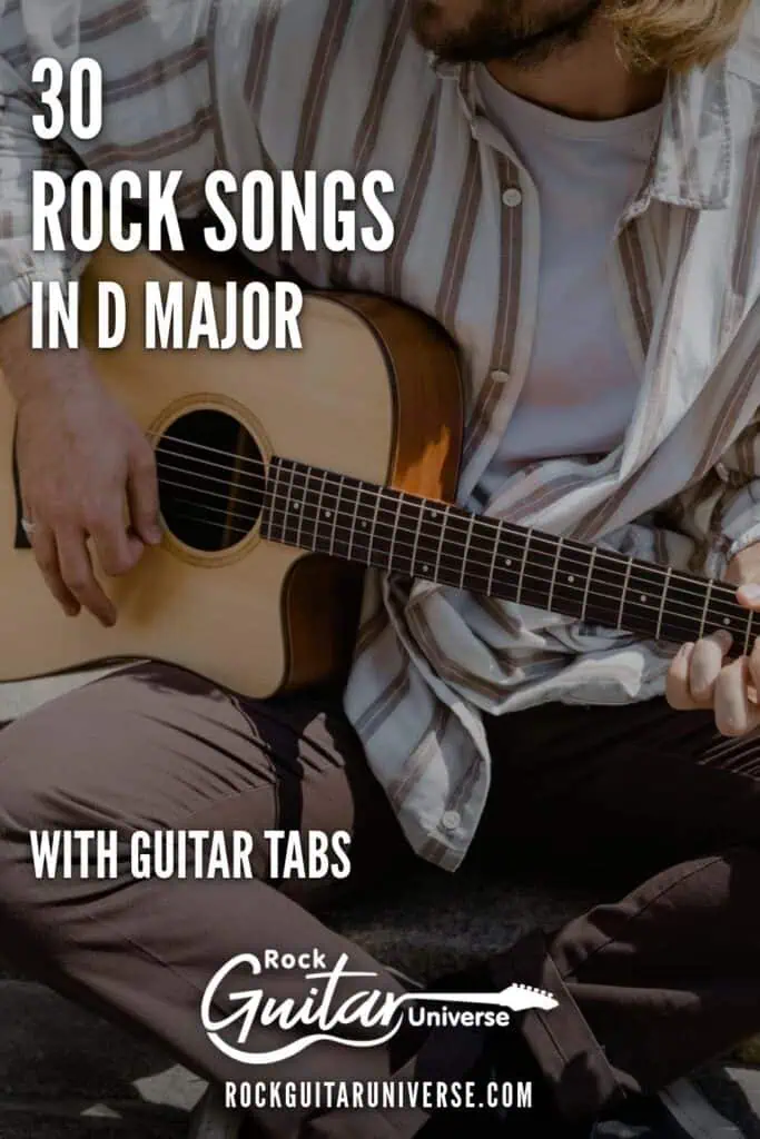 30 rock songs in D major, with guitar tabs. Rock Guitar Universe.