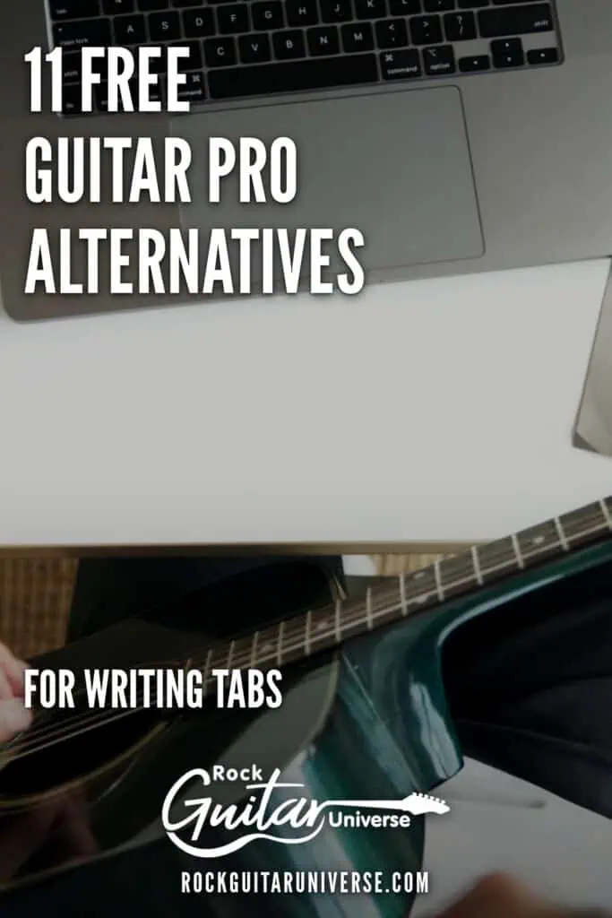 11 free Guitar Pro alternatives for writing tabs. Rock Guitar Universe.