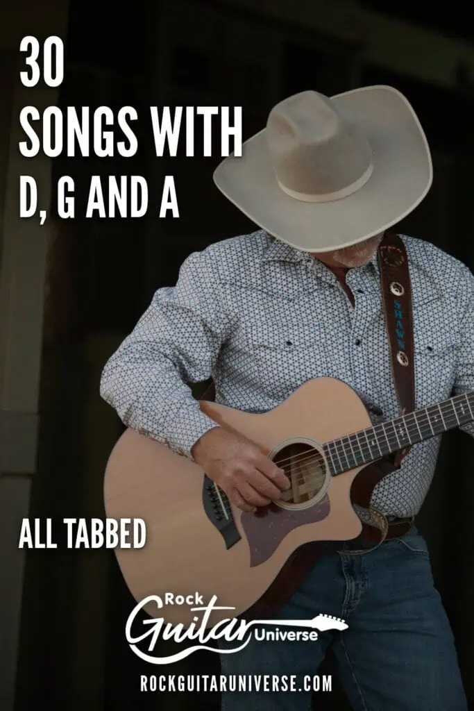 30 Songs With D, G And A Chords, All Tabbed. Rock Guitar Universe.